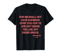 Bible Verse Christian Romans 6:14 Grace Over Sin Scripture T-Shirt
