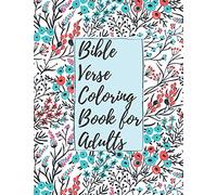 Bible Verse Coloring Book for Adults: Inspirational Christian Bible Verses with Relaxing Flower Patterns to Stay Closer with Lord