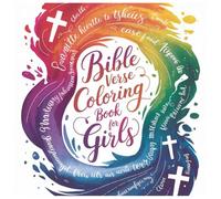 Bible Verse Coloring Book for Girls: A Fun and Faith-Based Christian Coloring Book for Girls | Encouraging Bible Verses for Relaxation, Mindfulness, and Spiritual Growth