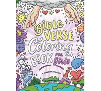 Bible Verse Coloring Book For Girls: Bible Verses Every Christian Girl Should Know (Christian Coloring Book for Kids 8-12)