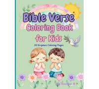 Bible Verse Coloring Book for Kids: 20 Fun Scripture Coloring Pages to Inspire Faith, Creativity, and Learning