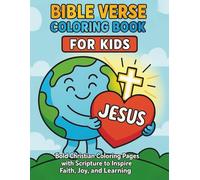 Bible Verse Coloring Book for Kids: 40 Scripture Coloring Pages to Inspire Faith, Joy, and Creativity for Kids Ages 4-8