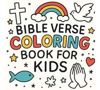 Bible Verse Coloring Book for Kids: 50 Inspiring Scriptures with Cute Coloring Pages to Teach God’s Word