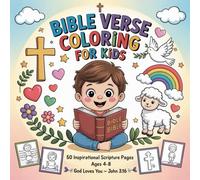 Bible Verse Coloring Book for Kids Ages 4-8: 50 Inspirational Scripture Coloring Pages with God's Word: 50 Christian Coloring Pages with Scripture & Inspirational Bible Verses for Children Ages 4-8