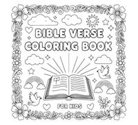 Bible verse coloring book for kids: Fun and Educational Christian Coloring Book with Bible Scenes for Ages 4+ Perfect for Sunday School, Homeschool, and Family Devotions