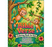 Bible Verse Coloring Book for Kids: Inspirational Scripture and Encouraging Animals to Color, Learn, and Grow in Faith