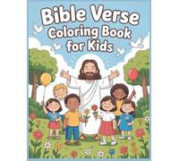 Bible Verse Coloring Book For Kids: Inspiring Scripture Pages with Cute Scenes to Color and Learn God’s Word