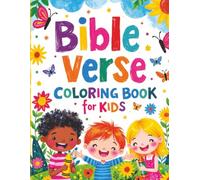 Bible Verse Coloring Book for Kids: Inspiring Scriptures to Color and Learn | Christian Activity Book for Ages 4+ | Over 40 Bible Verses + Bonus Pages 8.5 x 11 inches