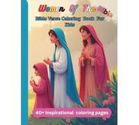 Bible Verse Coloring Book for Kids: Women of the Bible,- From Abigail to the Widow of Zarephath, each page teaches timeless lessons of love, kindness, and bravery..