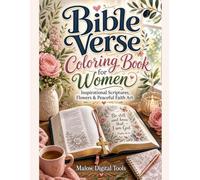 Bible Verse Coloring Book for Women: Inspirational Scriptures, Flowers & Peaceful Faith Art
