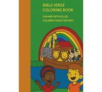 Bible Verse Coloring Book: Fun and Faith-Filled Coloring Pages for Kids!