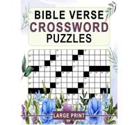 Bible Verse Crossword Puzzles Large Print: Easy-to-Read Scripture Challenges to Strengthen Memory and Spirit
