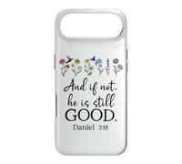 Bible Verse Even If Daniel 3 18 Even If Not He is Still Good Case for iPhone Air