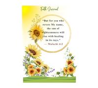 Bible Verse Faith Journal: A Christian Notebook Inspired by Malachi 4:2 | Daily Notes, Prayer Reflections & Faith-Filled Writing