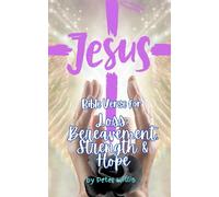 Bible Verse for Loss Bereavement, Strength and Hope: To comfort, support and inspire those suffering loss, bereavement or, in need of strength and hope. Bible book, chapter and verse.