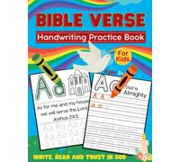 Bible Verse Handwriting Practice Book for Kids: Scripture Tracing Pages, Alphabet, Preschool Curriculum, Write, Read and Trust in God