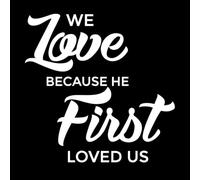 Bible Verse we Love Because he First Loved us Lettering Stickers 42x42.3cm Do not Damage The Wall Surface White