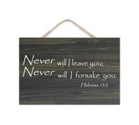 Bible Verse Wooden Sign Hebrews 13:5 Never Will I Leave You,Never Will I Forsake You Wood Wall Sign Farmhouse Wall Art Decor Sign For Living Room Bedroom Home Decor Housewarming Gifts 8x12in