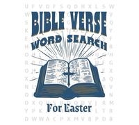 Bible Verse Word Search for Easter: Spend Time with Verses That Delve into the Easter Story: One per Page with Full Solutions (Bible Verse Word Searches & Devotionals)