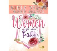 Bible Verse Word Search For Women: Verses About Faith: large print puzzle book: keep your mind active, nourish your spirit.