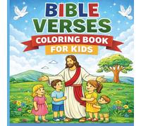 Bible Verses Coloring Book for Kids: Scripture Coloring Pages for Kids to Learn Bible Verses, Build Faith and Enjoy Christian Sunday School Activities.