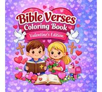 Bible Verses Coloring Book - Valentine’s Edition: Christian Coloring Book for Kids & Teens Featuring Scripture About God’s Love, Kindness & Friendship | 33 Faith-Based Coloring Pages