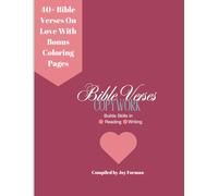 Bible Verses Copywork: 40 Bible Verses On Love With Bonus Coloring Pages