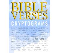 Bible Verses Cryptograms: Explore the Bible in a Unique Way with 300 Challenging Scripture Ciphers. (Bible Puzzle Books)