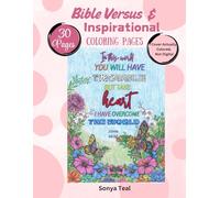 Bible Versus & Inspirational Coloring Book: Be Creative, Be Inspired