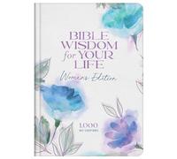 Bible Wisdom for Your Life: Women's Edition: 1,000 Key Scriptures