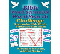 Bible Word Scramble Word Search Challenge: 82 Faith-Filled Puzzles to Inspire, Engage, and Delight for Teens Adults & Seniors (Extreme Word Scramble Word Search Challenge for Adults)