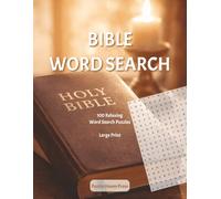 Bible Word Search: 100 Christian Word Search Puzzles for Adults Large Print