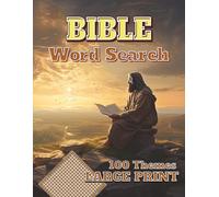 Bible Word Search: 100 Themes Large Print: 100 Puzzles with 100 Verses from the Bible to Inspire you everyday-Every puzzle carries a theme drawn straight from the heart of God's Word.