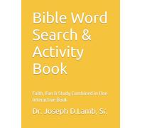 Bible Word Search & Activity Book: Faith, Fun & Study Combined in One Interactive Book