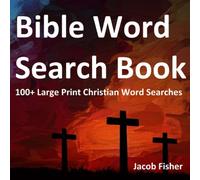 Bible Word Search Book: 100+ Large Print Christian Word Searches