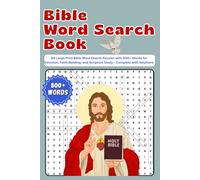 Bible Word Search Book: 80 Large Print Bible Word Search Puzzles with 800+ Words for Devotion, Faith Building, and Scripture Study - Complete with Solutions