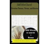Bible Word Search: Christian Themes, Verses, and Stories ; 6x9 size 9 words per puzzle, 55 puzzle, 495 words to search: A Faith-Filled Puzzle Book ... Stories, and Christian Themes for All Ages