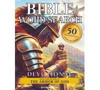 Bible Word Search Devotional: 50 Illustrated Christian Devotionals and 50 Large Print Faith Puzzles for Adults Based on the Armor of God (Ephesians 6)