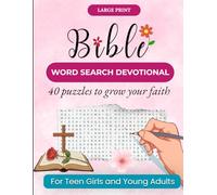 Bible Word Search Devotional for Teen Girls and Young Adults: 40 Faith-Building Puzzles with Devotional Readings, NIV Scripture, Answer Keys and Prayer Journal Pages