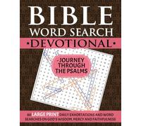 Bible Word Search Devotional - Journey Through The Psalms: 80 Large Print Daily Exhortations And Word Searches On God's Wisdom, Mercy And Faithfulness