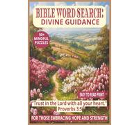 BIBLE WORD SEARCH: DIVINE GUIDANCE: 50+ Easy-to-Read Puzzles on God’s Guidance for Everyday Life, Faith & Reflection | 6×9 Inches, 110 Pages | ... Gift for Holidays, Wisdom & Peace.