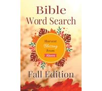 Bible Word Search Fall Edition: A Christian Word Search Puzzle Book Celebrating Autumn, Gratitude, and God’s Word | 6x9 inches, 55 pages | 50+ Puzzles ... of Faith Bible Word Search Collection)