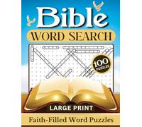 Bible Word Search for Adults: 100 Large Print Scripture-based Puzzles to Complete with Solutions