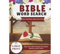 Bible Word Search for Adults Large Print: Enjoy 100 Easy-to-Read Christian Word Search Puzzles with Bible Verses, Faith Themes, and Answer Key-Perfect for Adults, Teens, and Seniors