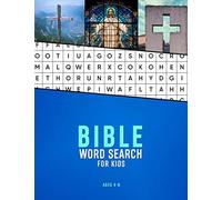 Bible Word Search For Kids Ages 4-8: Christian wordsearch to help young children learn about their faith, psalms and religion | Locate words while you study the bible