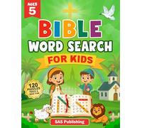 Bible word Search for kids ages 5: 120 fun, faith-filled puzzles that journey through the entire Bible-from Creation and Noah’s Ark to Pentecost and the New Heaven