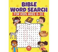Bible Word Search for Kids Ages 6-10: Fun Christian Activity Book with 80 Bible-Themed puzzles