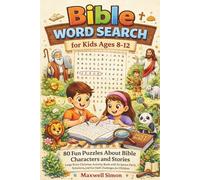 Bible Word Search for Kids Ages 8-12: 80 Fun Puzzles About Bible Characters and Stories |Large Print Christian Activity Book with Scripture Facts, Solutions, and Fun Faith Challenges for Children