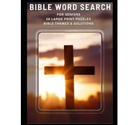 Bible Word Search for Seniors: 58 Large Print Puzzles with Bible Themes and Solution