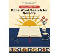 Bible Word Search for Seniors: Extra Large Print - 40 Clue-and-Search Puzzles, 5 Scramble Puzzles and 5 Scripture Quizzes Across the Old and New Testaments (Quiet Time with God)
